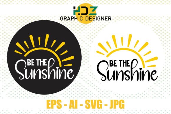 Be the Sunshine Positive Vibes Quote