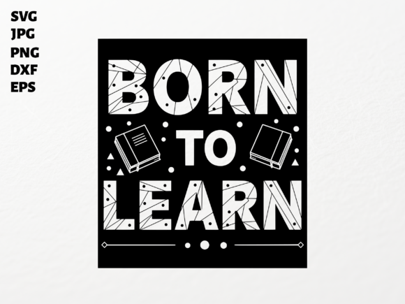 Born to Learn SVG for Cricut