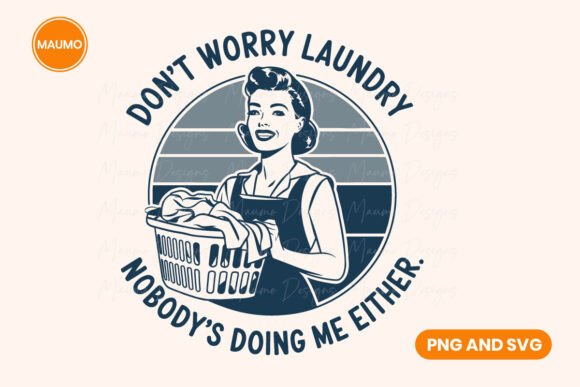Don't Worry Laundry Funny Quote