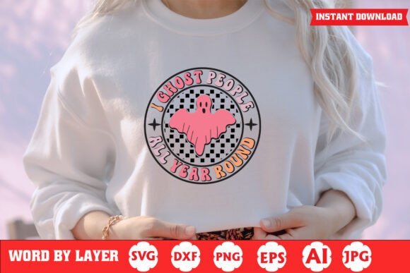 I Ghost People All Year Round Funny SVG