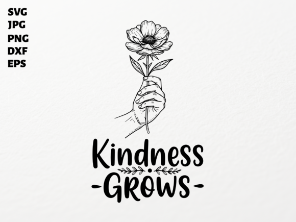 Kindness Grows SVG for Cricut