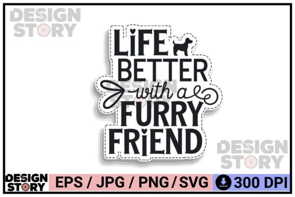 Life is Better with a Furry Friend SVG