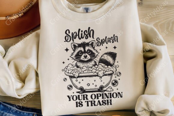 Splish Splash Your Opinion is Trash SVG