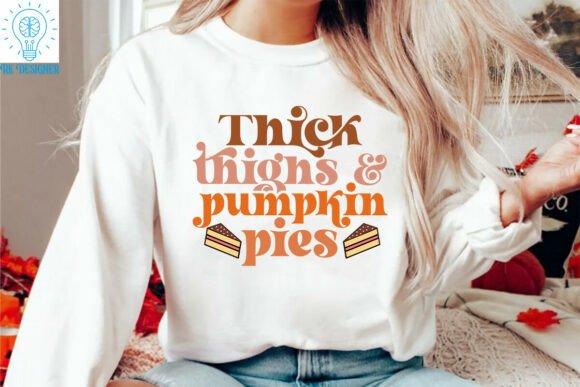 Thick Thighs and Pumpkin Pies Funny SVG